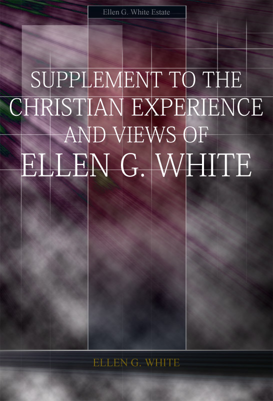 Coperta Supplement to the Christian Experience and Views of Ellen G. White