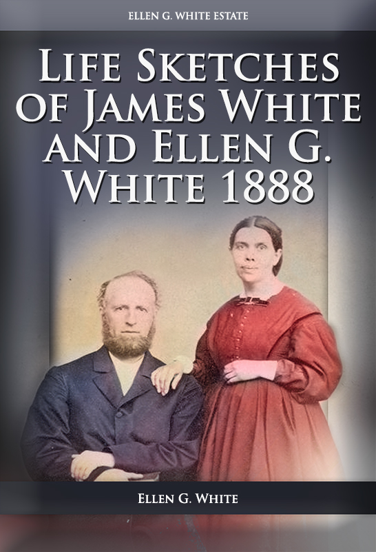 Coperta Life Sketches of James White and Ellen G. White 1888